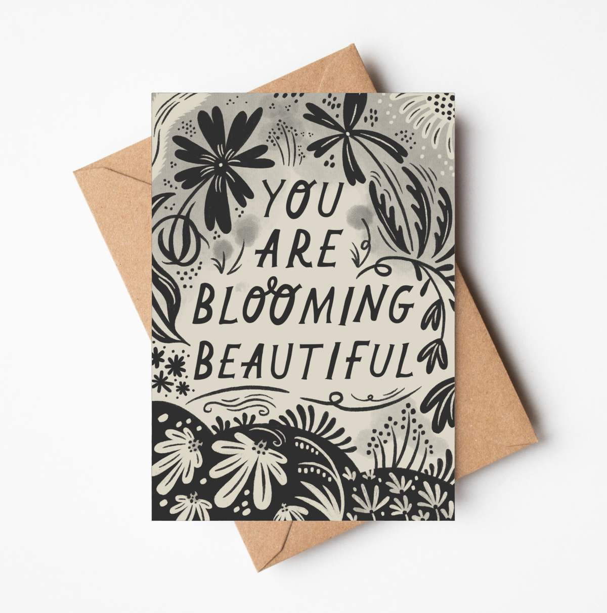 'You Are Blooming Beautiful' Card: Naked